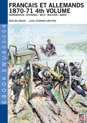 Cover of the book Francais et Allemands 1870-71 4thVolume by Spartaco Zeloni