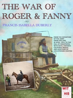 Cover of the book THE WAR OF ROGER & FANNY by Edoardo Pivoni