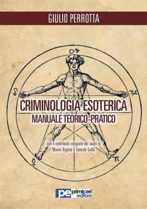 Book cover of Criminologia Esoterica. Manuale di studio teorico-pratico