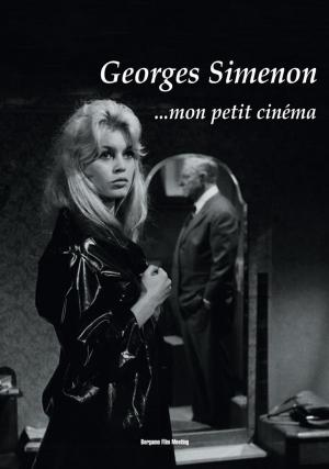 Cover of the book Georges Simenon... mon petit cinéma by Jean Racine
