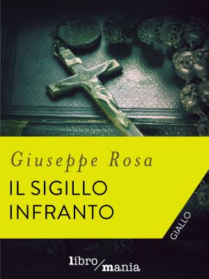 Cover of the book Il sigillo infranto by Tommaso Carbone