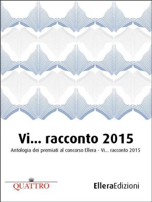 Book cover of Vi… racconto 2015