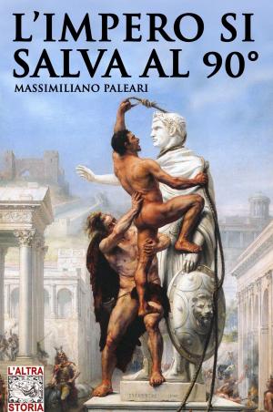Cover of the book L'impero si salva al 90° by Alberto Peruffo