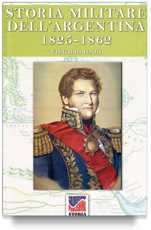 Book cover of Storia Militare dell'Argentina 1825-1862 vol. 2