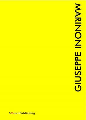 Cover of the book Giuseppe Marinoni by Sonia Calzoni, Arianna Panarella, Pierluigi Salvadeo