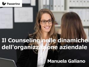 Cover of the book Il Counseling nelle dinamiche dell'organizzazione aziendale by Giovanni Verga