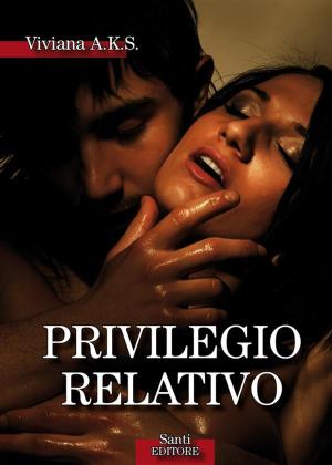 Cover of the book Privilegio relativo by VIVIANA A.K.S.