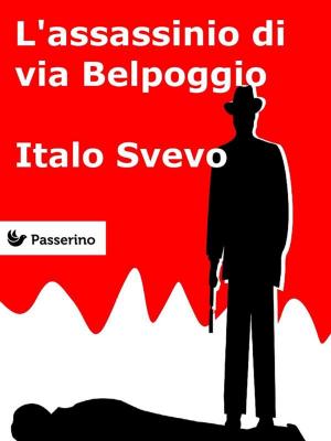 Cover of the book L'assassinio di via Belpoggio by Antonio Buonomo