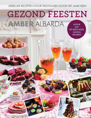 Cover of the book Gezond feesten by Marianne Busser, Ron Schröder