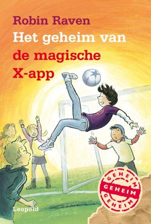 Cover of the book Het geheim van de magische X-app by Arend van Dam, ivan & ilia