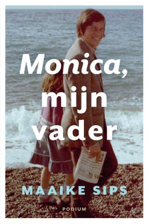 Cover of the book Monica, mijn vader by Wilfried de Jong