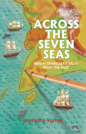 Cover of the book Across The Seven Seas by Abirami M. Krishnan