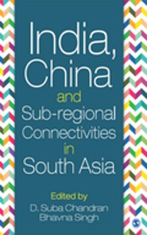 Cover of the book India, China and Sub-regional Connectivities in South Asia by Dr. Gregory J. Privitera