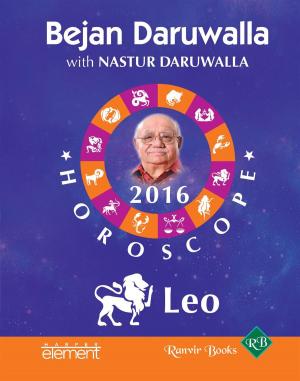 Cover of the book Your Complete Forecast 2016 Horoscope: Leo by Amitabh Pandey