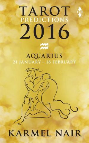 Cover of the book Tarot Predictions 2016: Aquarius by Philip Loraine
