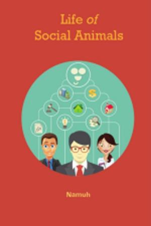 Cover of the book Life of Social Animals by Jatin Kuberkar