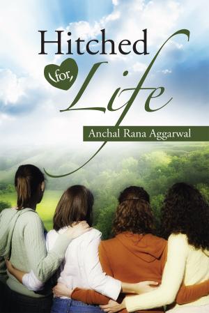 Cover of the book Hitched For Life by Tanuj Singh, Varuna Mathur