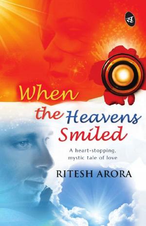 Cover of the book When the Heavens Smiled by Abhay Nagarajan