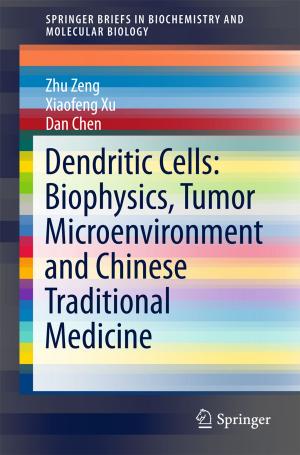 Book cover of Dendritic Cells: Biophysics, Tumor Microenvironment and Chinese Traditional Medicine