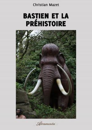Cover of the book Bastien et la préhistoire by A.G Matthey