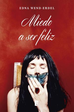 Cover of the book Miedo A Ser Feliz by JORGE BARADIT