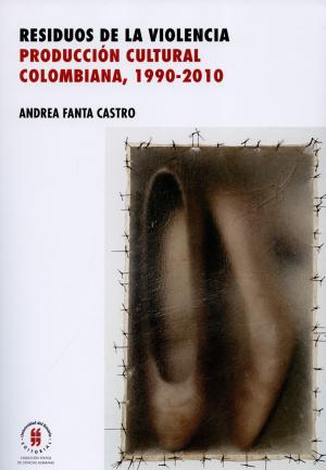 Cover of the book Residuos de la violencia by Juan Sebastián Quintero Mendoza