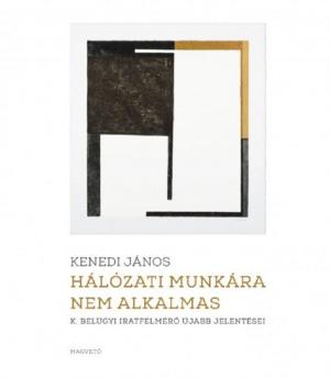 Cover of the book Hálózati munkára nem alkalmas by Krasznahorkai  László