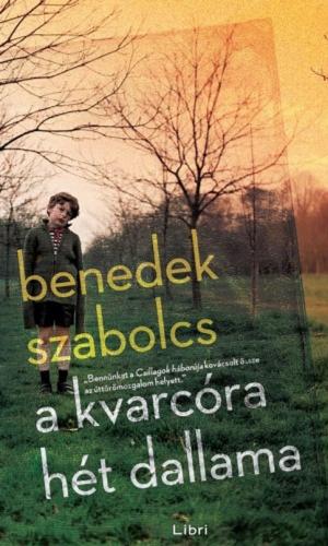 Cover of the book A kvarcóra hét dallama by Lakatos Levente