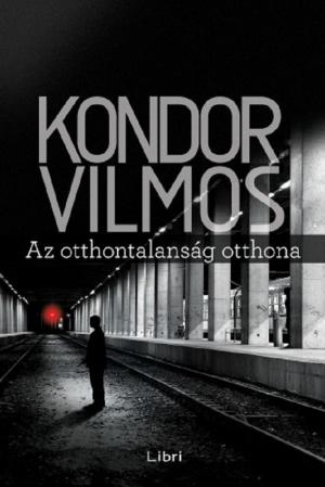 Book cover of Az otthontalanság otthona