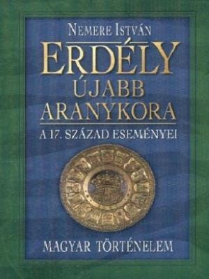Cover of the book Erdély újabb aranykora by Kepes András, Szegvári Katalin, Baló György