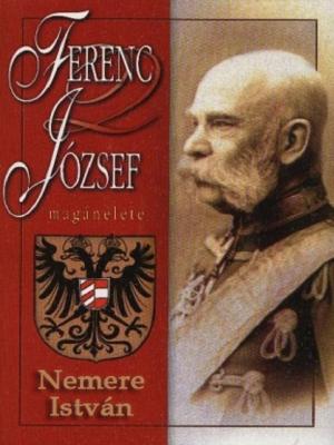 Cover of the book Ferenc József magánélete by Nemere István