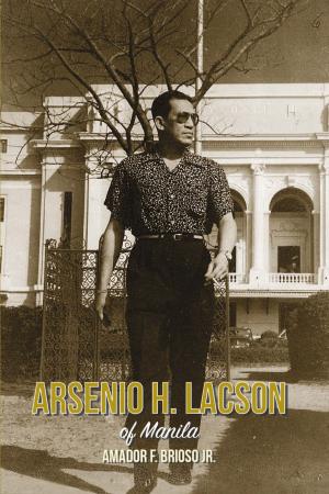 Cover of the book Arsenio H. Lacson of Manila by Maria Victoria Rotor-Hilado