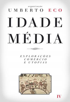 Book cover of Idade Média  Explorações, Comércio e Utopias