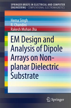 Cover of the book EM Design and Analysis of Dipole Arrays on Non-planar Dielectric Substrate by Hongzhang Chen