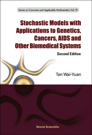 Cover of the book Stochastic Models with Applications to Genetics, Cancers, AIDS and Other Biomedical Systems by H T Diep