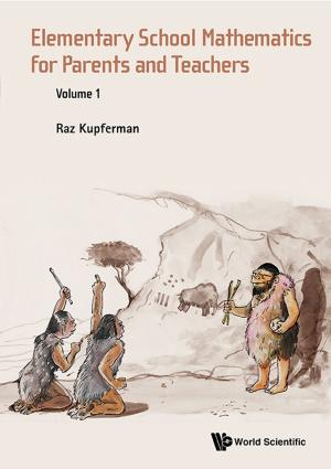 Cover of the book Elementary School Mathematics for Parents and Teachers by Sadahiro Maeda, Yoshihiro Ohnita, Qing-Ming Cheng