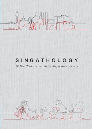 Cover of the book SINGATHOLOGY by Dr William Wan