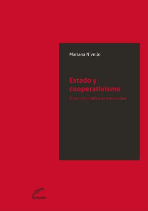 Cover of the book Estado y cooperativismo by Hugo Darío Echevarría, Gloria  Vadori