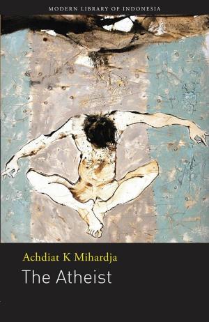 Cover of the book The Atheist by Azhari, George Fowler, Jutta Wurm