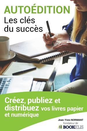 Cover of the book Autoédition, les clés du succès by Lionel Minkutu