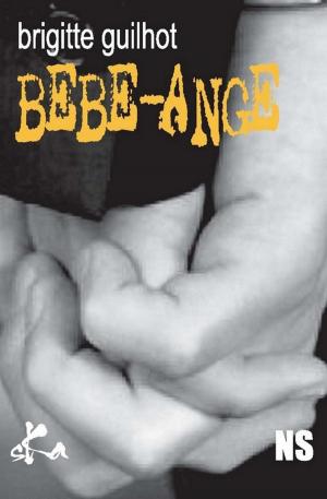 Cover of the book Bébé Ange by Cyril Gely