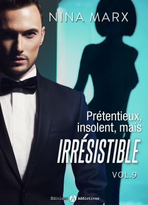 Cover of the book Prétentieux, insolent, mais irrésistible 9 by Megan Harold