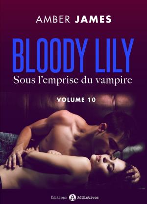 Book cover of Bloody Lily - Sous l'emprise du vampire, 10