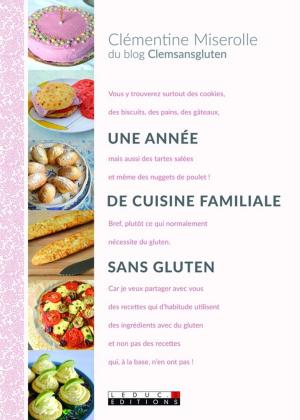 Cover of the book Une année de cuisine familiale sans gluten by Olivia Charlet, Alix Lefief-Delcourt
