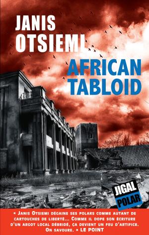 Cover of the book African tabloid by Jacques-Olivier Bosco