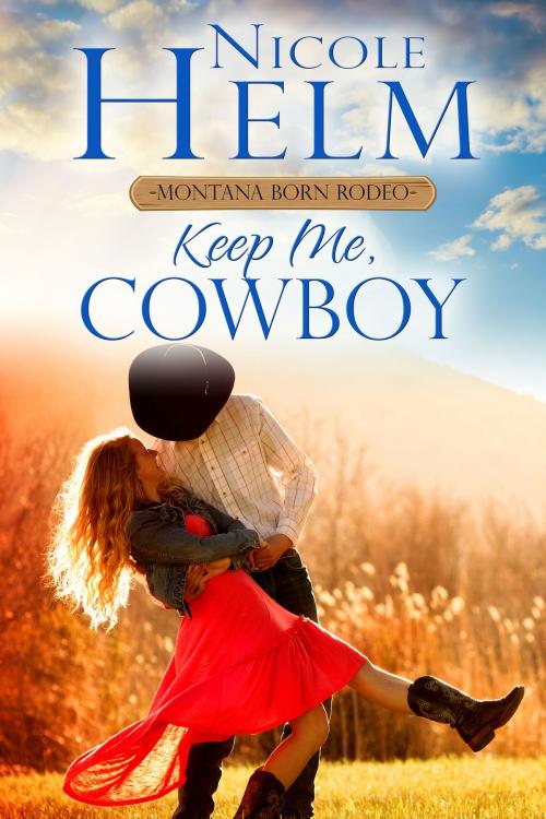 Cover of the book Keep Me, Cowboy by Nicole Helm, Tule Publishing Group, LLC