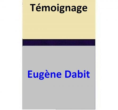 Cover of the book Témoignage by Eugène Dabit, Eugène Dabit