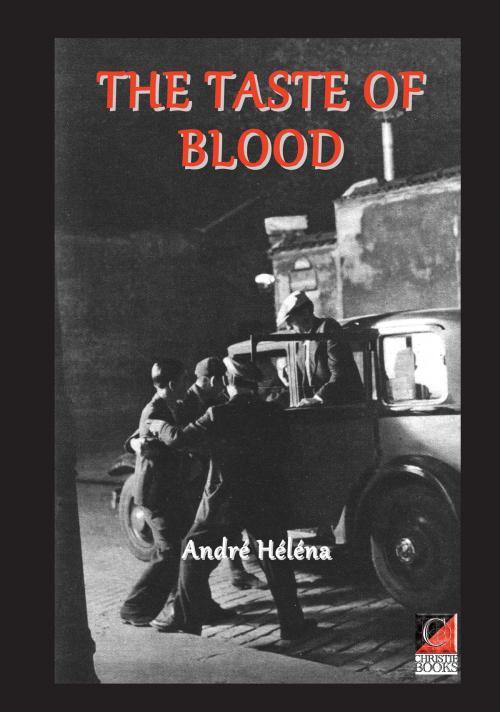 Cover of the book THE TASTE OF BLOOD by André Héléna, ChristieBooks