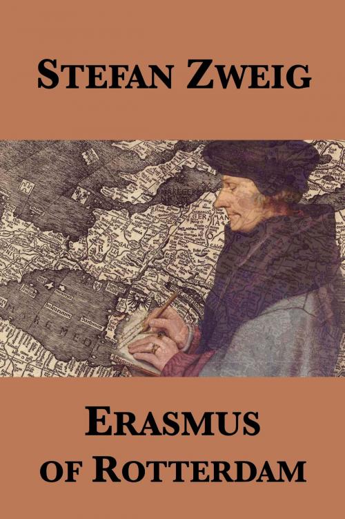Cover of the book Erasmus of Rotterdam by Stefan Zweig, Eden Paul, Cedar Paul, Plunkett Lake Press
