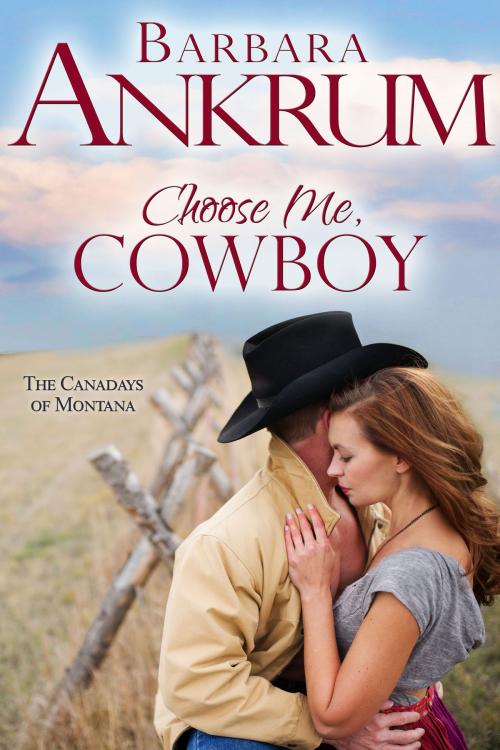 Cover of the book Choose Me, Cowboy by Barbara Ankrum, Tule Publishing Group, LLC